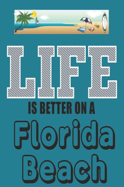 Life : Is Better On A Florida Beach
