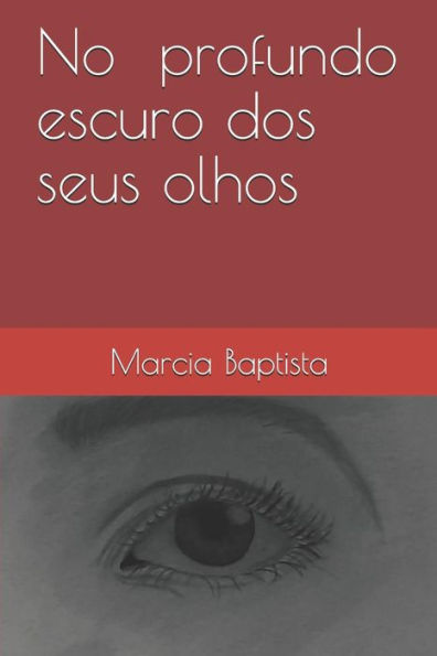 No Escuro Dos Seus Olhos