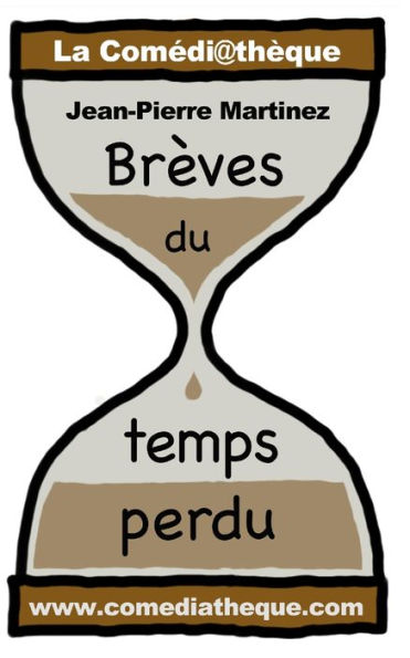 Br�ves du temps perdu (French Edition)