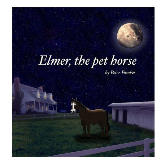 Elmer, The Pet Horse: A Beyond the Blue Barn Book - 9781973526858