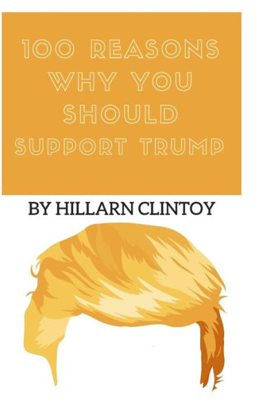 100 razones por las que deberías apoyar a Trump