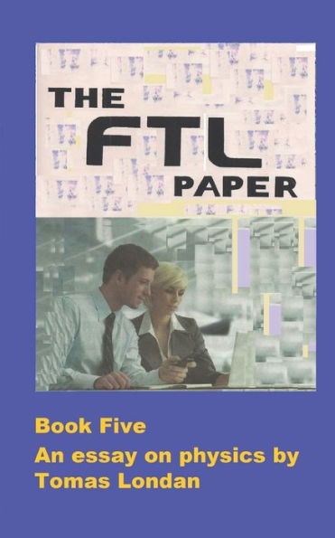 The Ftl Papers : An Essay In Both Quantum And Relativistic Physics