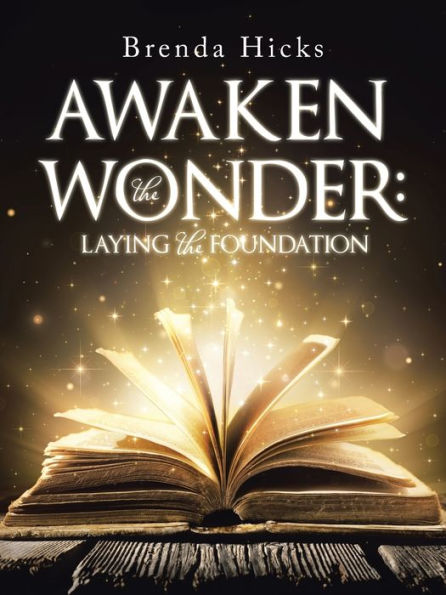 Awaken the Wonder: Laying the Foundation