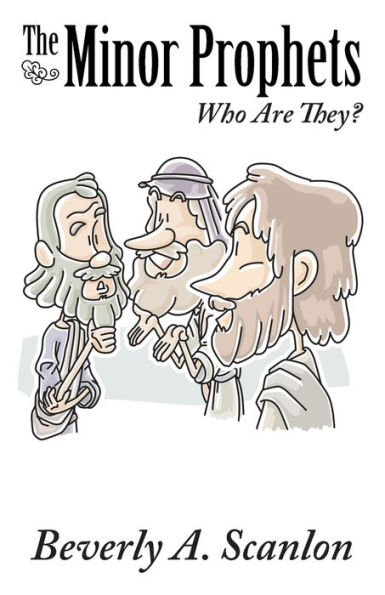 The Minor Prophets : Who Are They?