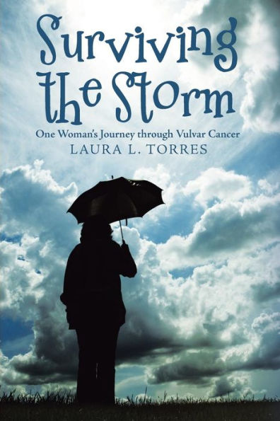 Surviving The Storm : One Woman's Journey Through Vulvar Cancer - 9781973615255