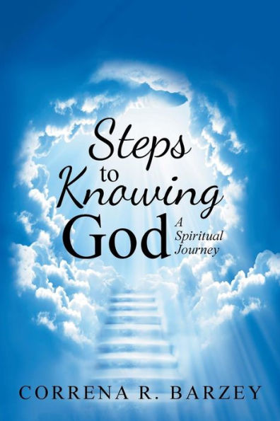 Steps To Knowing God : A Spiritual Journey - 9781973621386