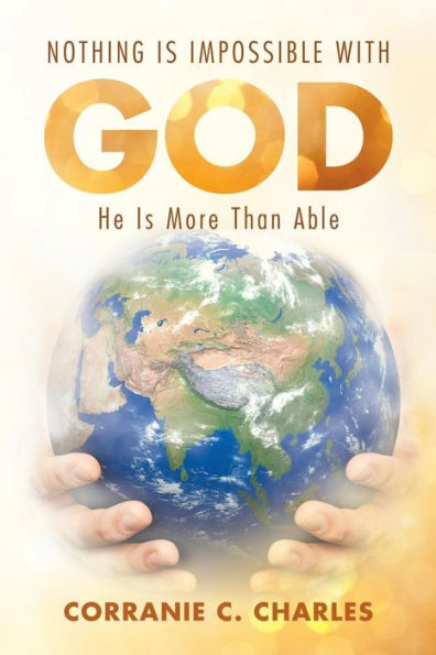 Nothing Is Impossible With God : He Is More Than Able - 9781973623847
