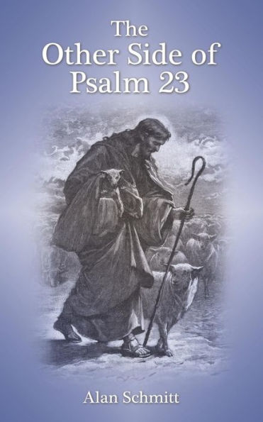 The Other Side Of Psalm 23