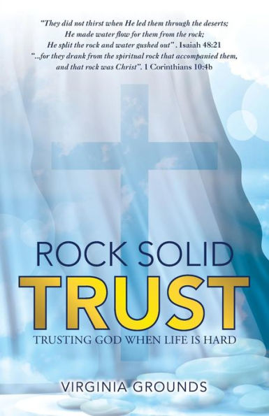 Rock Solid Trust : Trusting God When Life Is Hard - 9781973627524