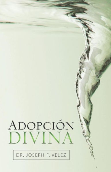 Adopci�n Divina (Spanish Edition)