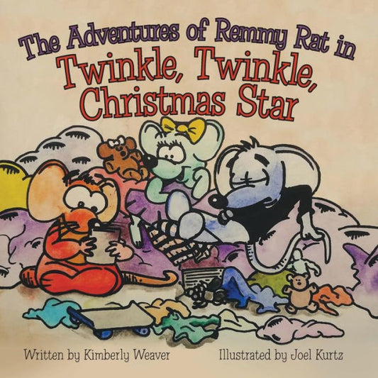 The Adventures Of Remmy Rat In Twinkle, Twinkle, Christmas Star