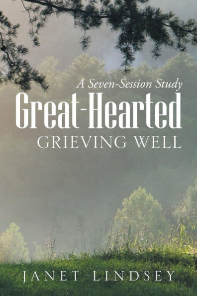 Great-Hearted: Grieving Well - 9781973643494