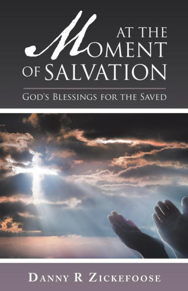 At the Moment of Salvation: God's Blessings for the Saved - 9781973644958