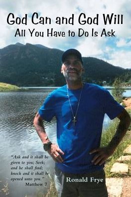 God Can and God Will: All You Have to Do Is Ask