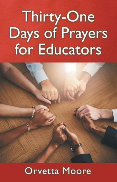 Thirty-One Days Of Prayers For Educators - 9781973662259