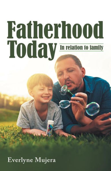 Fatherhood Today: In Relation to Family - 9781973663423