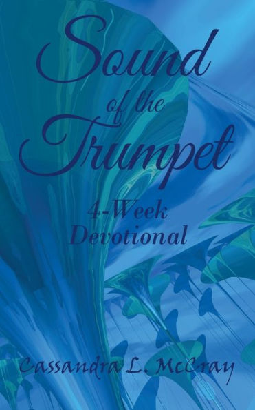Sound Of The Trumpet : 4-Week Devotional