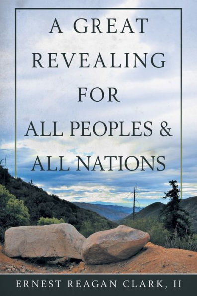 A Great Revealing for All Peoples & All Nations