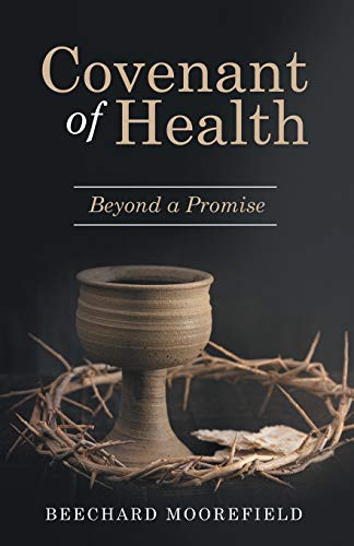 Covenant of Health: Beyond a Promise-9781973674818