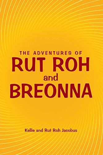 The Adventures of Rut Roh and Breonna