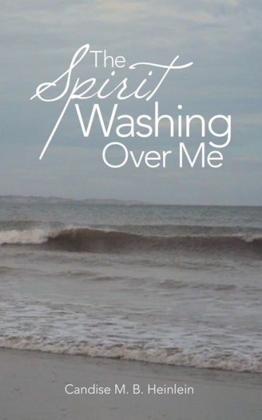 The Spirit Washing Over Me