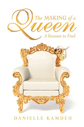 The Making of a Queen : A Treasure to Find