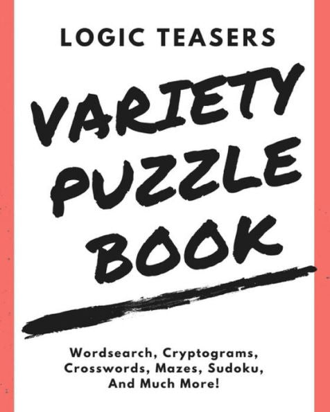 Logic Teasers Variety Puzzle Book : Agreement