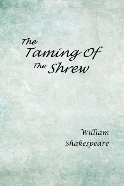 The Taming Of The Shrew - 9781973702986