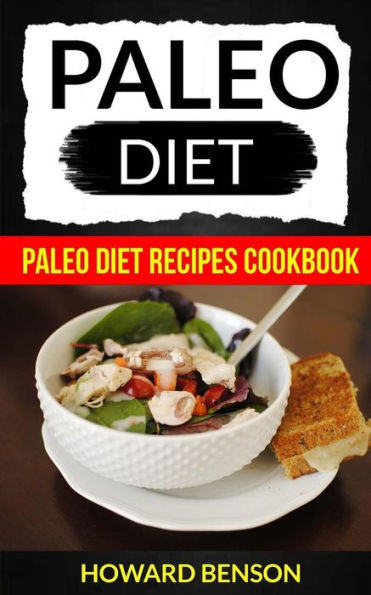 Paleo Diet : Paleo Diet Recipes Cookbook