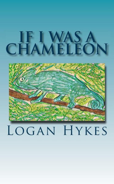 If I Was A Chameleon
