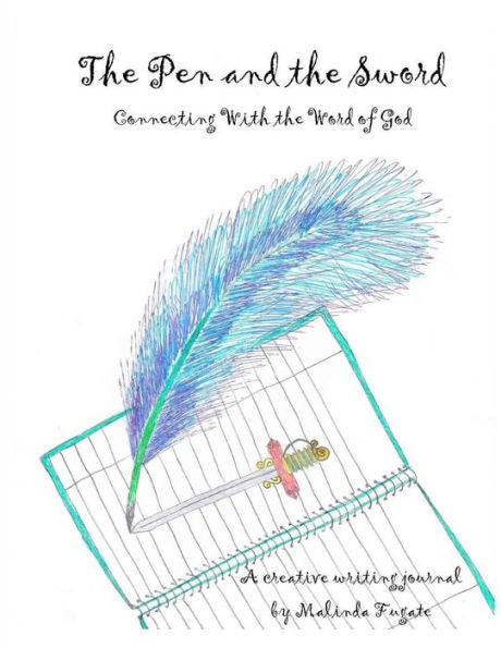 The Pen And The Sword : Connecting With The Word Of God