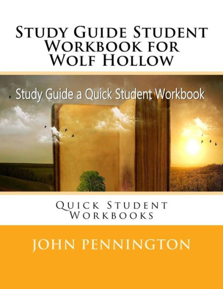 Study Guide Student Workbook For Wolf Hollow : Quick Student Workbooks