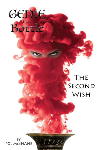 Genie in a Bottle-the Second Wish: Genie in a bottle (Volume 2)