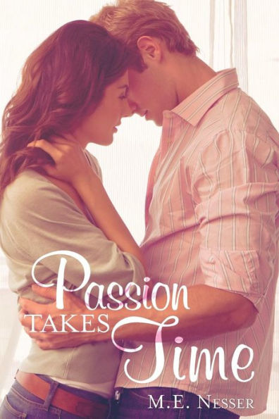Passion Takes Time