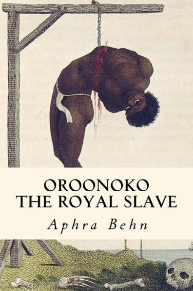Oroonoko : The Royal Slave - 9781973750192