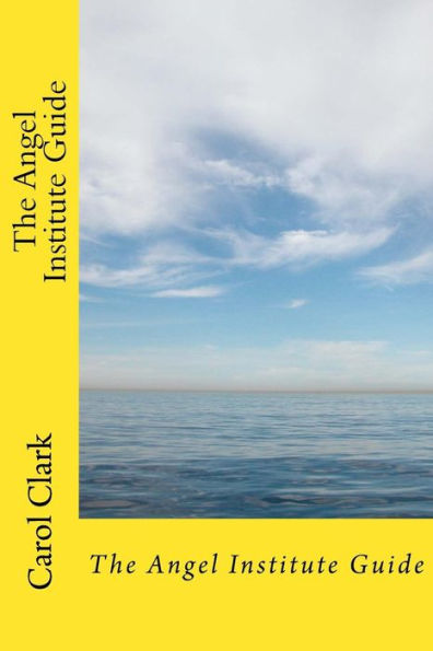 The Angel Institute Guide : A Brief History Of Angels In Christian Philosophy