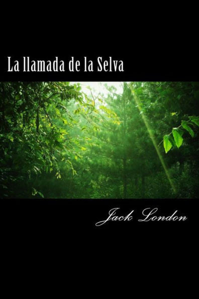 La llamada de la Selva (Spanish Edition) - 9781973751465