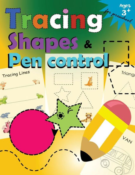 Tracing Shapes & Pen Control For Preschool : Kindergarten Tracing Workbook - 9781973760870