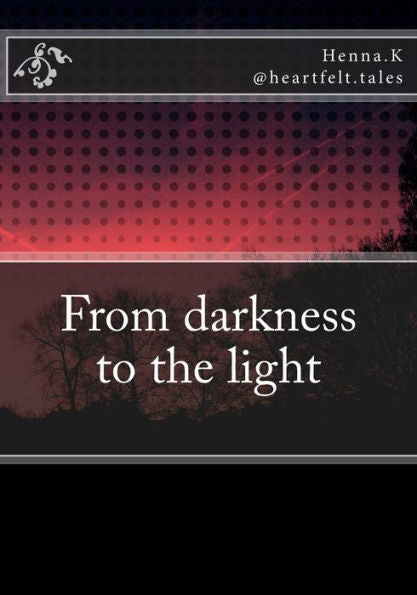 From darkness to the light