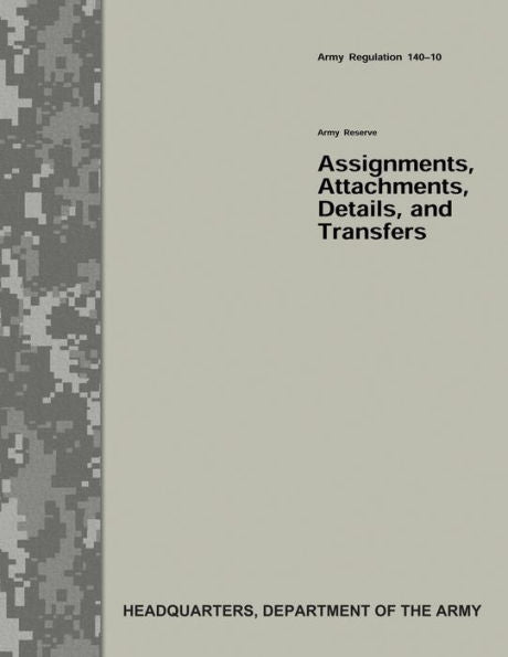 Asignaciones, adjuntos, detalles y transferencias de la Reserva del Ejército (Reglamento del Ejército 140-10)