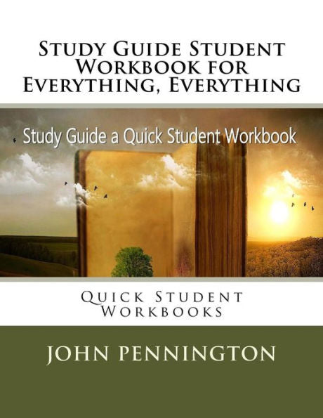 Study Guide Student Workbook For Everything, Everything : Quick Student Workbooks
