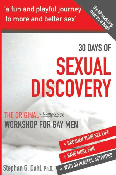30 Days Sexual Discovery: the Original urbangay.org Workshop for Gay Men