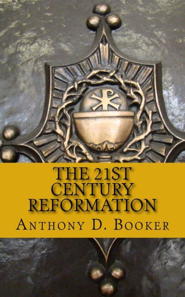 The 21St Century Reformation