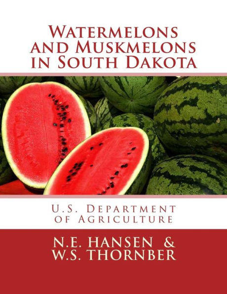 Watermelons And Muskmelons In South Dakota
