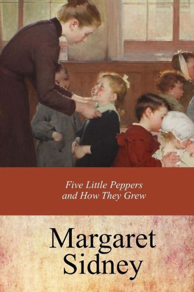 Five Little Peppers and How They Grew - 9781973796046