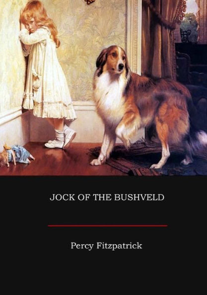 Jock of the Bushveld - 9781973824725