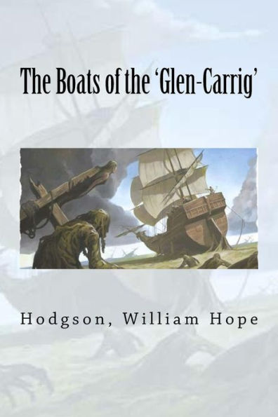 The Boats Of The 'Glen-Carrig' - 9781973832324