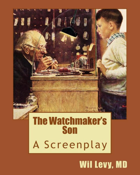The Watchmaker's Son A Screenplay