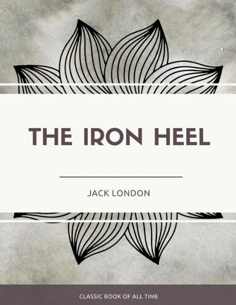 The Iron Heel - 9781973854005