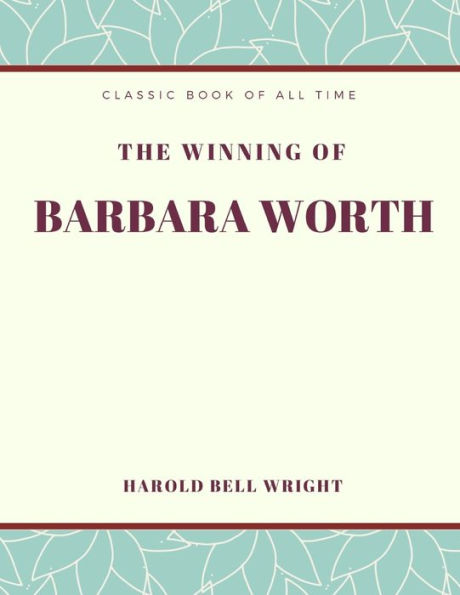 The Winning Of Barbara Worth - 9781973855248
